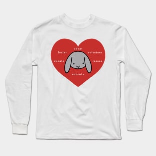 Adopt, Foster, Rescue - Bunnies! Long Sleeve T-Shirt